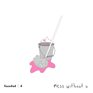 Album mess without u (Explicit) oleh sad alex