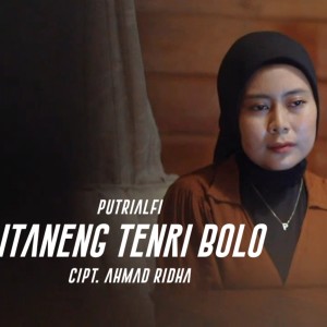 Dengarkan lagu Itaneng Tenri Bolo nyanyian PUTRI ALFI dengan lirik