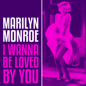 收听Marilyn Monroe with Orchestra的My Heart Belongs to Daddy歌词歌曲
