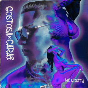 MC Gustta的專輯Gostosa do Carai (Explicit)