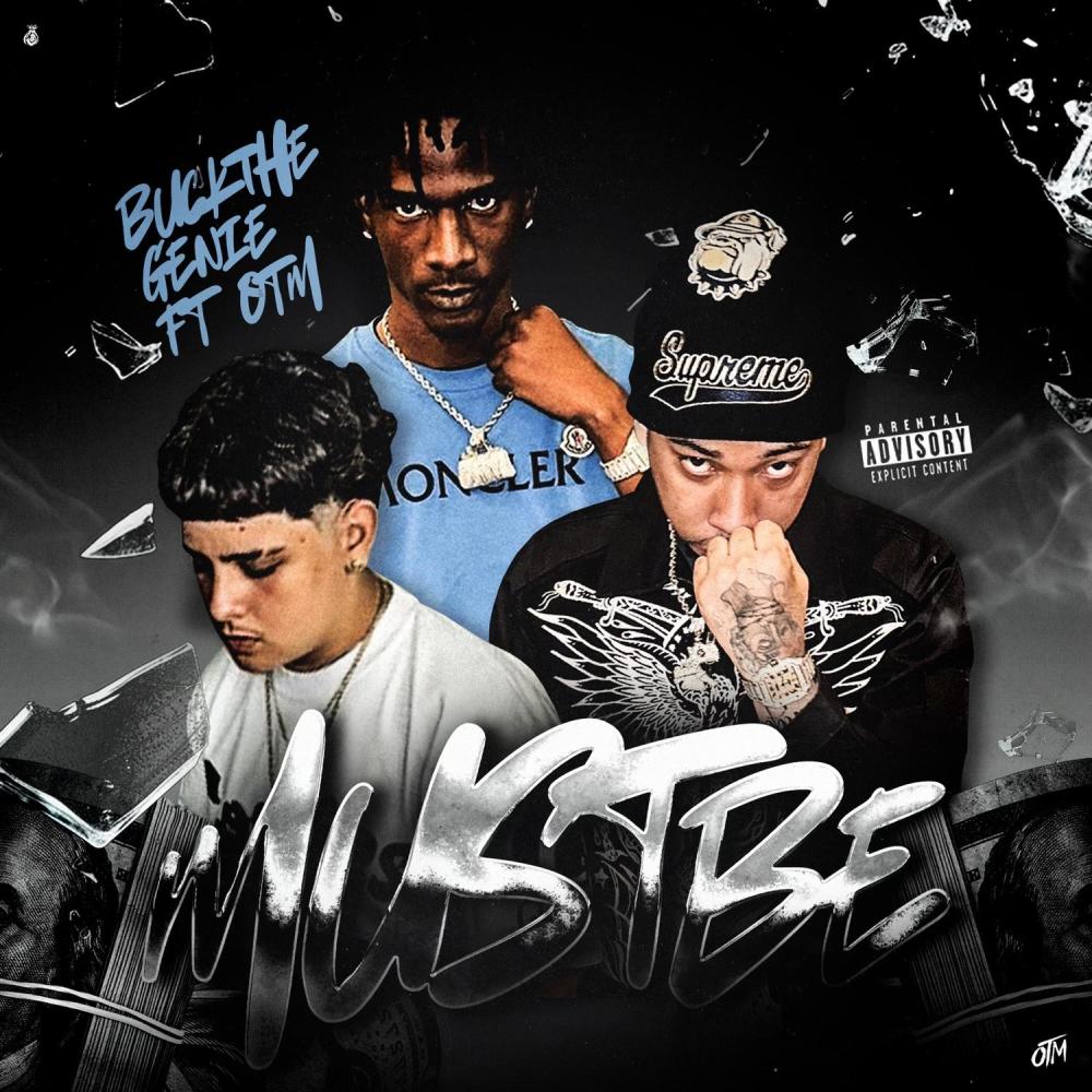 Must Be (feat. OTM) (Explicit)