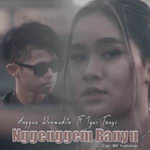 收聽Anggun Pramudita的Nggenggem Banyu歌詞歌曲