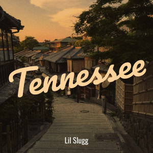 Lil Slugg的专辑Tennessee (Explicit)