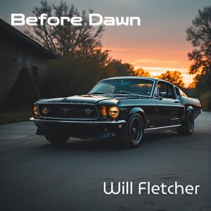 Listen to Before Dawn song with lyrics from Will Fletcher