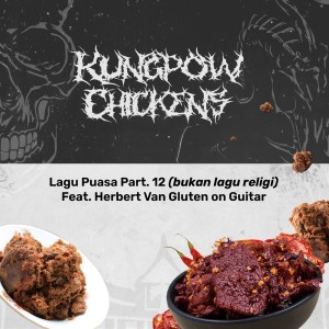 Kungpow Chickens的專輯Lagu Puasa, Pt. 12 (Bukan Lagu Religi)