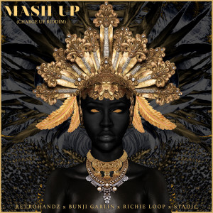 Listen to Mash Up (Charge Up Riddim) song with lyrics from Retrohandz