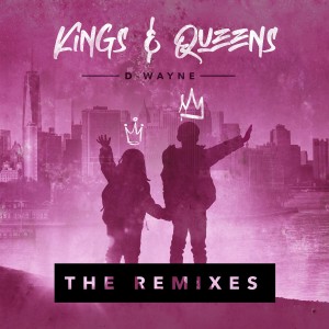 收聽D-wayne的Kings & Queens (Angemi Remix)歌詞歌曲