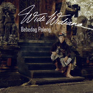 Album Bebedag Poleng oleh Widi Widiana