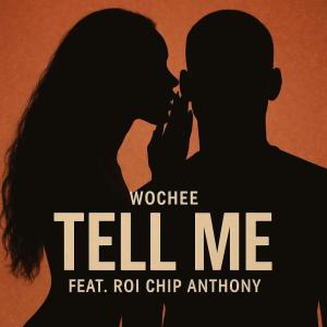 收聽Wochee的Tell Me歌詞歌曲