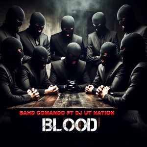 Listen to Blood (Explicit) song with lyrics from Bahd Comando