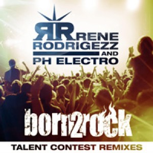 PH Electro的專輯Born 2 Rock - Remixes