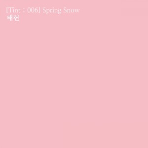 Taeheon的专辑[Tint ; 006] Spring Snow