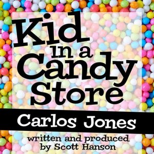 ดาวน์โหลดและฟังเพลง Kid in a Candy Store พร้อมเนื้อเพลงจาก Carlos Jones