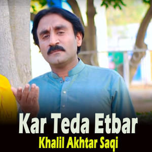 Khalil Akhtar Saqi的專輯Kar Teda Etbar