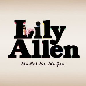 อัลบัม It's Not Me, It's You (Special Edition) (Explicit) ศิลปิน Lily Allen