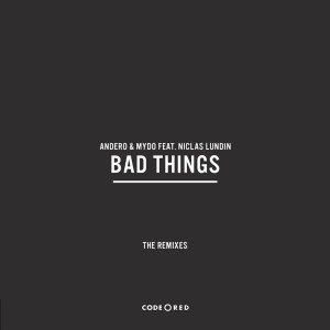 ดาวน์โหลดและฟังเพลง Bad Things (Mydo Remix) พร้อมเนื้อเพลงจาก Andero