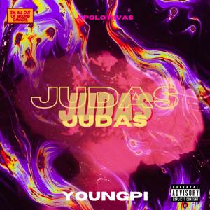 收聽YOUNG PI的JUDAS (Official Audio|Explicit)歌詞歌曲