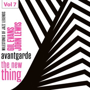 Gil Evans的專輯Milestones of Jazz Legends - Avantgarde the New Thing, Vol. 7