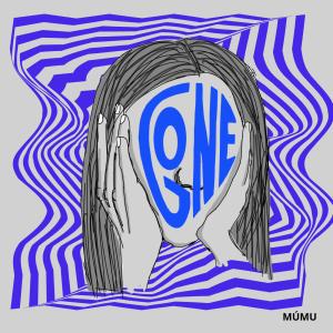 Album Gone oleh Mumu