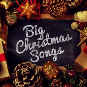 อัลบัม Big Christmas Songs ศิลปิน Top Songs of Christmas