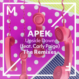 收聽APEK的Upside Down (feat. Carly Paige) (Massive Vibes Remix)歌詞歌曲