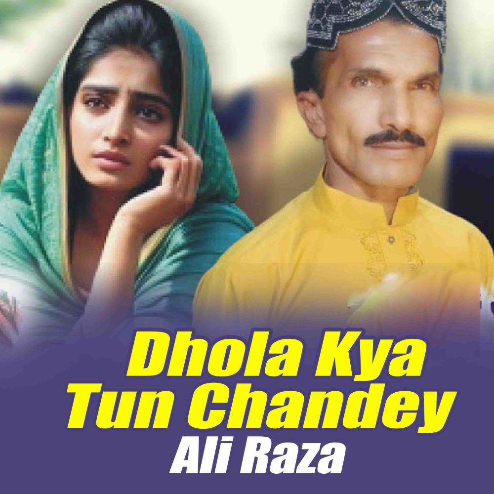 Dhola Kya Tun Chandey