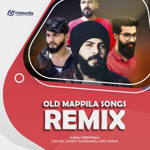 Album Old Mappila Songs (Remix Version) from ajmal cheruthala