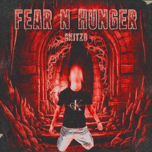 收聽Skitzo的FEAR&HUNGER (Explicit)歌詞歌曲