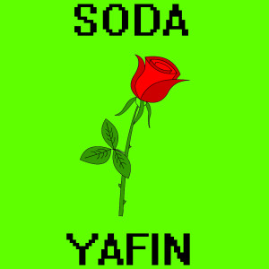 ดาวน์โหลดและฟังเพลง Сода พร้อมเนื้อเพลงจาก YAFIN