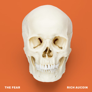收聽Rich Aucoin的The Fear歌詞歌曲