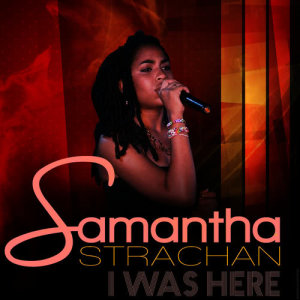 ดาวน์โหลดและฟังเพลง I Was Here พร้อมเนื้อเพลงจาก Samantha Strachan
