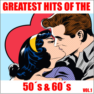 Various Artists的專輯Greatest Hits of the 50's & 60's, Vol. 1
