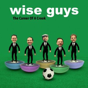收听Wise Guys的The Career Of A Crook歌词歌曲