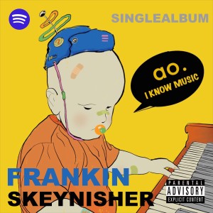Listen to Frankin (完整版) song with lyrics from Skeynisher  晴