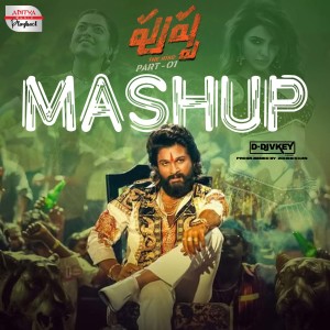 Listen to Pushpa Mashup (From "Pushpa - The Rise") song with lyrics from Devi Sri Prasad
