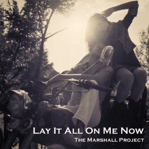 Album Lay It All on Me Now from The Marshall Project