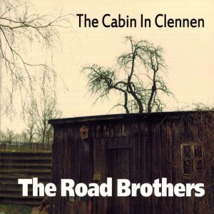 The Road Brothers的专辑The Cabin in Clennen
