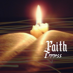 收聽Enness的Faith (Explicit)歌詞歌曲