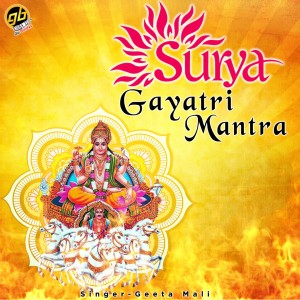 Listen to Surya Gayatri Mantra song with lyrics from Geeta Mali