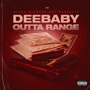 ดาวน์โหลดและฟังเพลง Outta Range (Explicit) พร้อมเนื้อเพลงจาก Deebaby