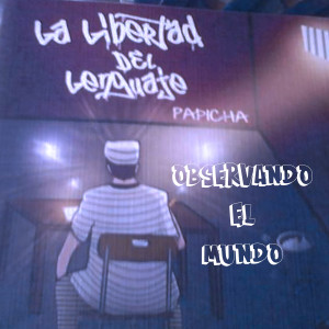 Dengarkan lagu Observando El Mundo (Explicit) nyanyian Papicha dengan lirik
