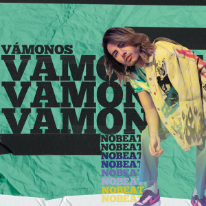 Listen to Vámonos song with lyrics from Nobeat