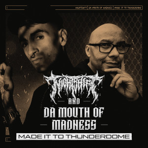 Da Mouth of Madness的專輯Made it to Thunderdome