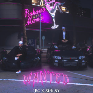 Listen to WANTED (Explicit) song with lyrics from Inc