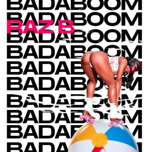 Raz B的專輯Badaboom (Remastered 2022)