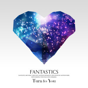 FANTASTICS from EXILE TRIBE的專輯Turn to You