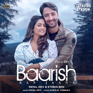 收聽Payal Dev的Baarish Ban Jaana (Trending Version)歌詞歌曲