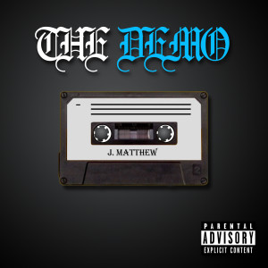 Album The Demo (Explicit) from J. Matthew