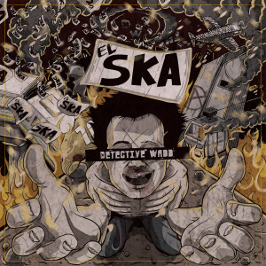 ดาวน์โหลดและฟังเพลง El Ska พร้อมเนื้อเพลงจาก Detective Wadd