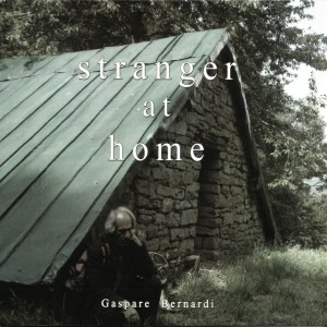 Stranger at Home dari Gaspare Bernardi